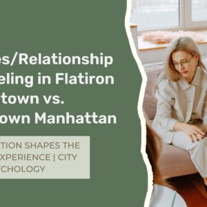 Couples counseling session in Flatiron, Midtown, and Downtown Manhattan helping partners improve communication, strengthen connection, and navigate relationship challenges.