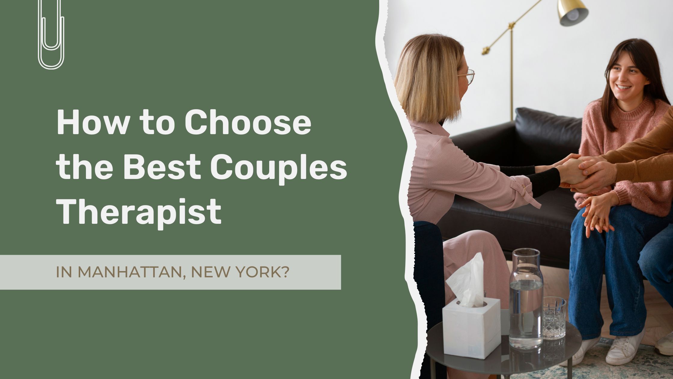 How to Choose the Best Couples Therapist in Manhattan, New York?