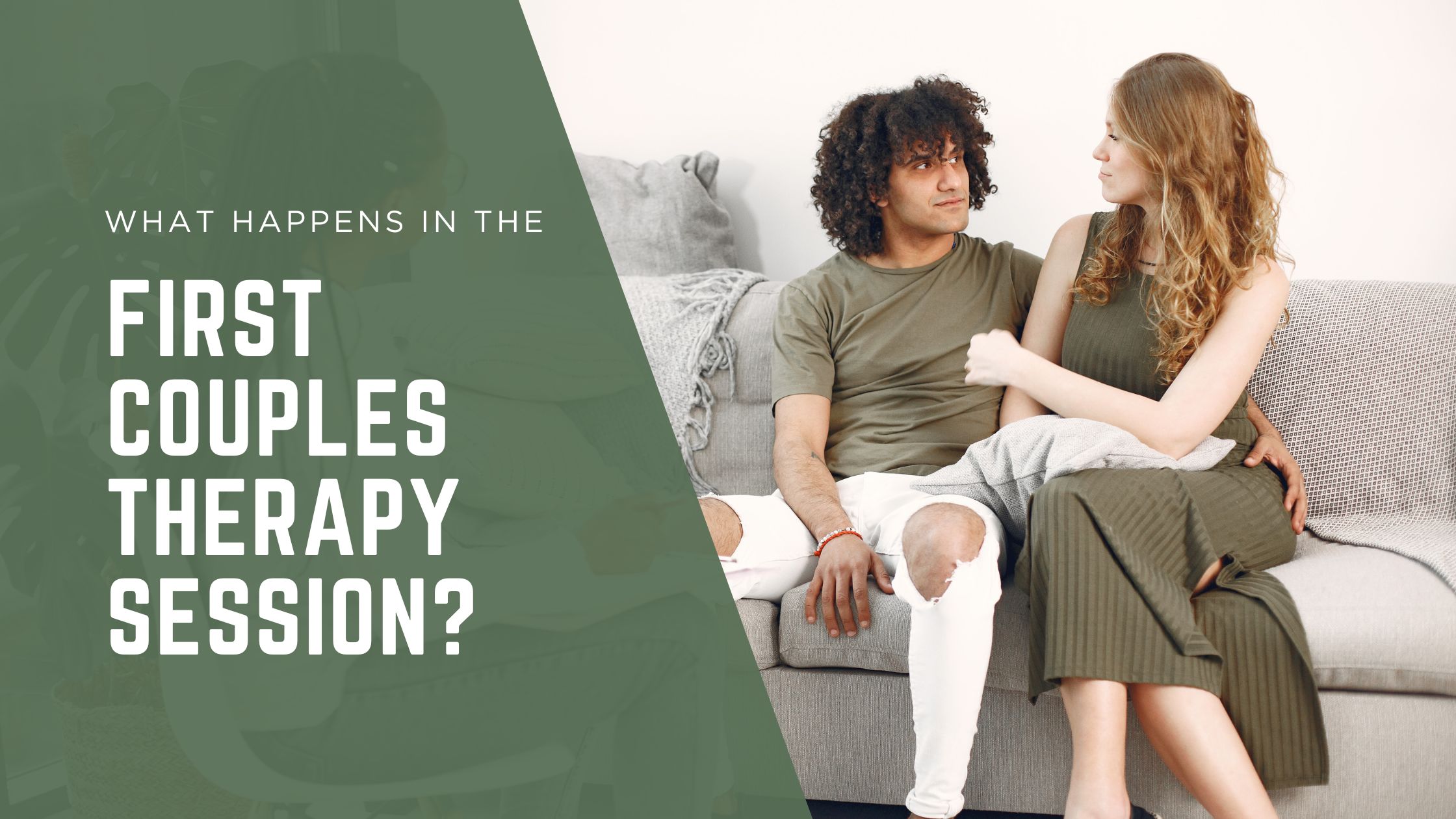 What Happens in the First Couples Therapy Session?