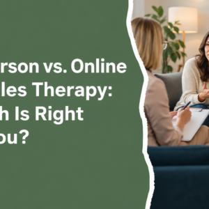 Couples therapy: in-person vs. online