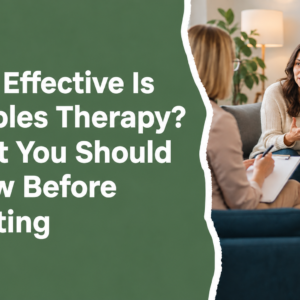 How effective is couples therapy? What to know before starting couples counseling