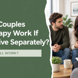 Couples therapy while living separately.