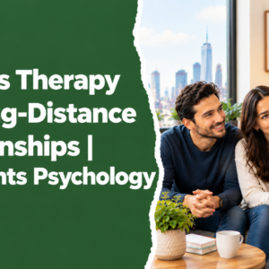 Couples therapy for long-distance relationships with a couple speaking to a therapist in a welcoming office at City Lights Psychology.