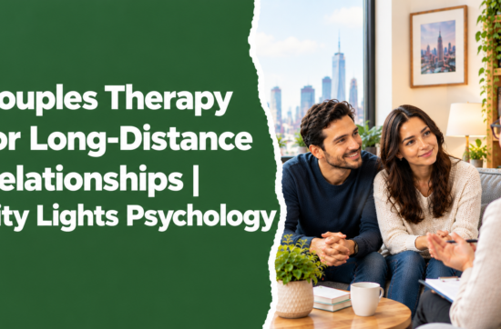 Couples therapy for long-distance relationships with a couple speaking to a therapist in a welcoming office at City Lights Psychology.